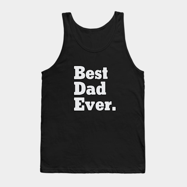 Best Dad Ever Tank Top by Venus Complete